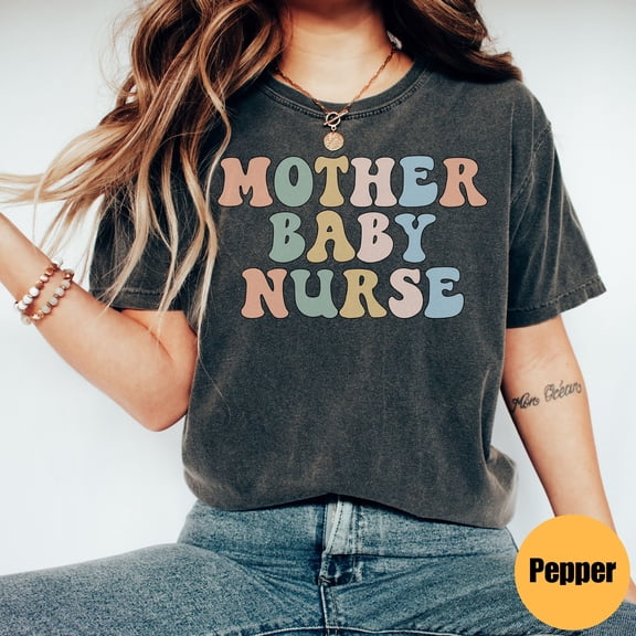 Mother Baby Nurse Shirt Nursery Nurse Tshirt Postpartum Nurse Shirt Mother Baby Nurse Gift