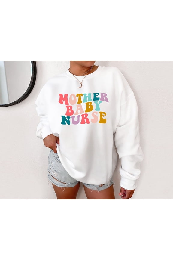 Mother Baby Nurse Sweatshirt, Postpartum Nurse Gift, NICU or PICU Nurse Gift, Postpartum RN Sweatshirt, Baby Nurse Shirt, Ob nurse Crewneck TSHIRT All Size S-5XL