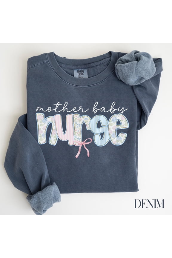 Mother Baby Nurse TShirt Postpartum Nurse Gift OB Nurse Crewneck