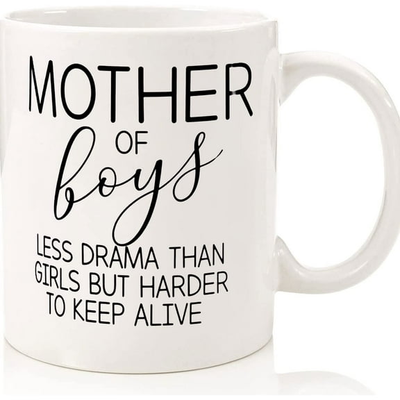 Mother Of Boys Less Drama Than Girls But Harder To Keep Alive Mug Mom Of Boys Boy Mom Coffee Cup Mom Life Mom Gift Idea, Ceramic Novelty Coffee Mugs 11oz, 15oz Mug, Tea Cup, Gift Present