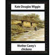 Mother Careys Chickens 1911 Novel by Kate Douglas Wiggin Illustrated