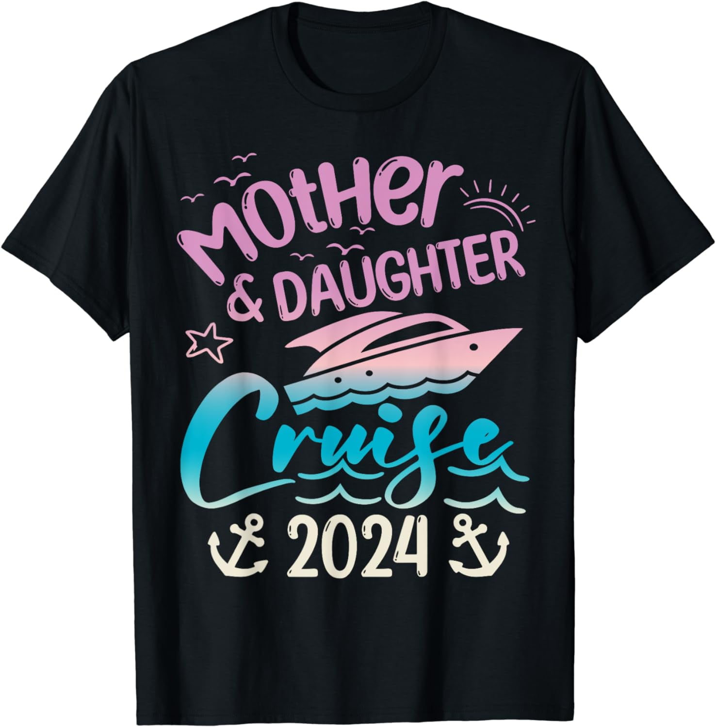Mother Daughter Cruise 2024 Vacation Cruise Ship Trip 2024 TShirt