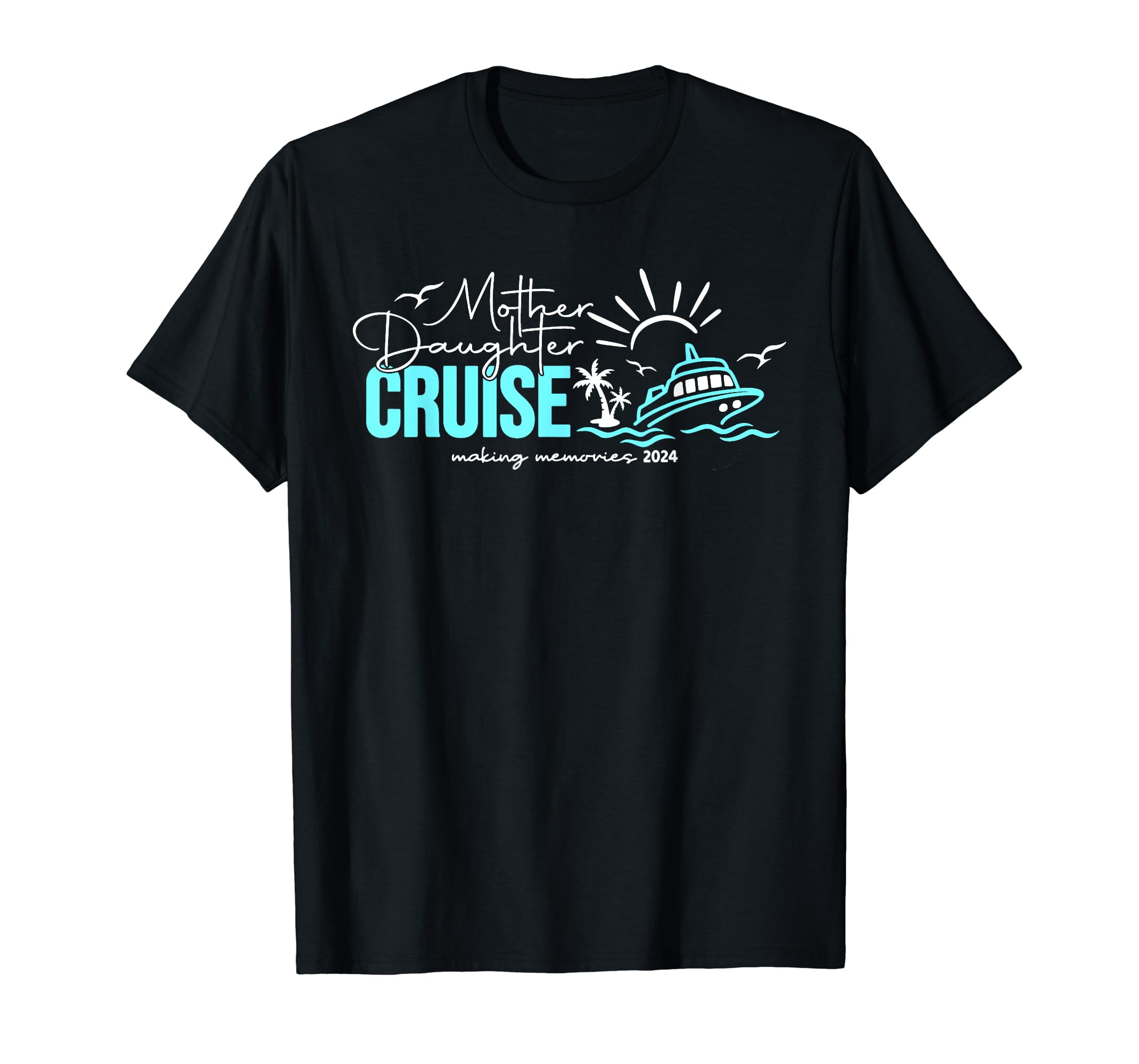 Mother Daughter Cruise 2024 Vacation Ship Trip 2024 TShirt