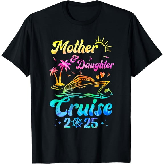 Mother Daughter Cruise 2025 Family Mom Daughter Matching T-Shirt