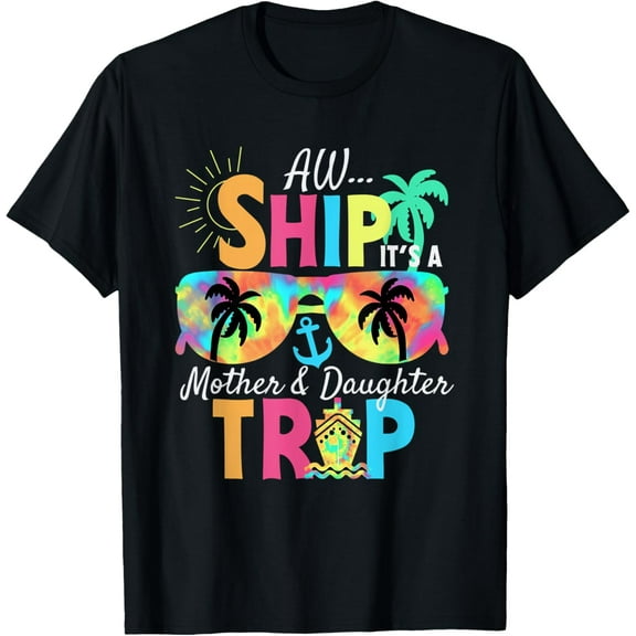 Mother Daughter Cruise Mom Daughter Vacation Mother's Day T-ShirtMen and women, Black T-shirt, size: Extra large