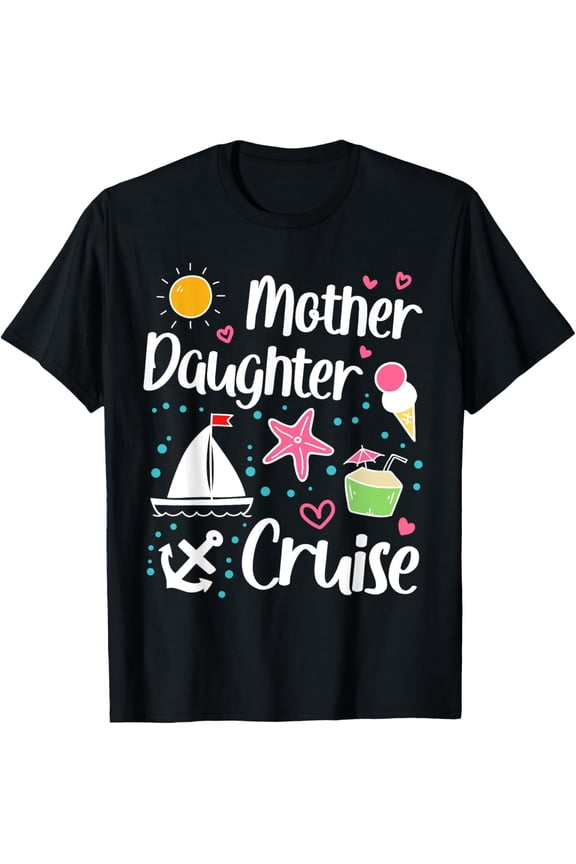 Mother Daughter Cruise Trip 2025 Family Holiday Vacation T-Shirt