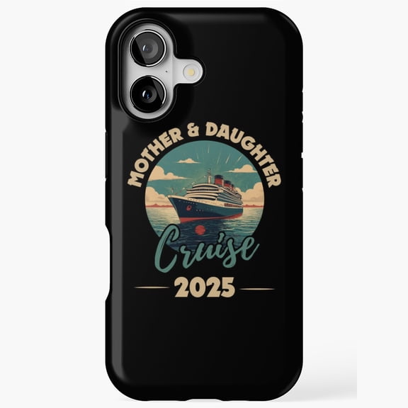 Mother Daughter Cruise Trip 2025 Vacation iPhone Case 17 16 15 14 13 12 11 Pro Max
