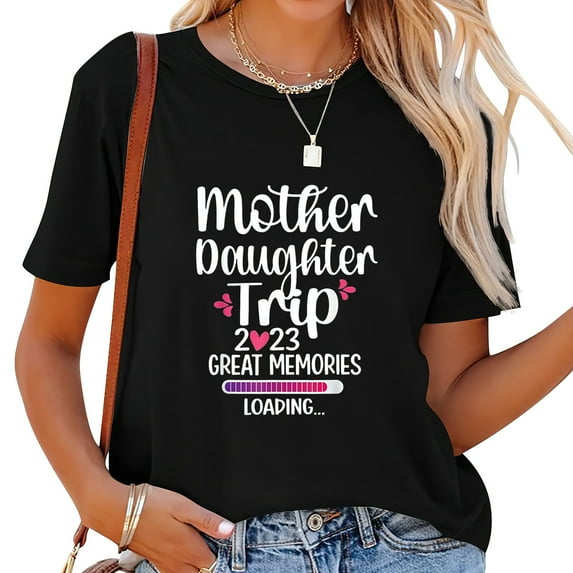 Mother Daughter Trip 2023 Great Memories Vacation Travel T-Shirt