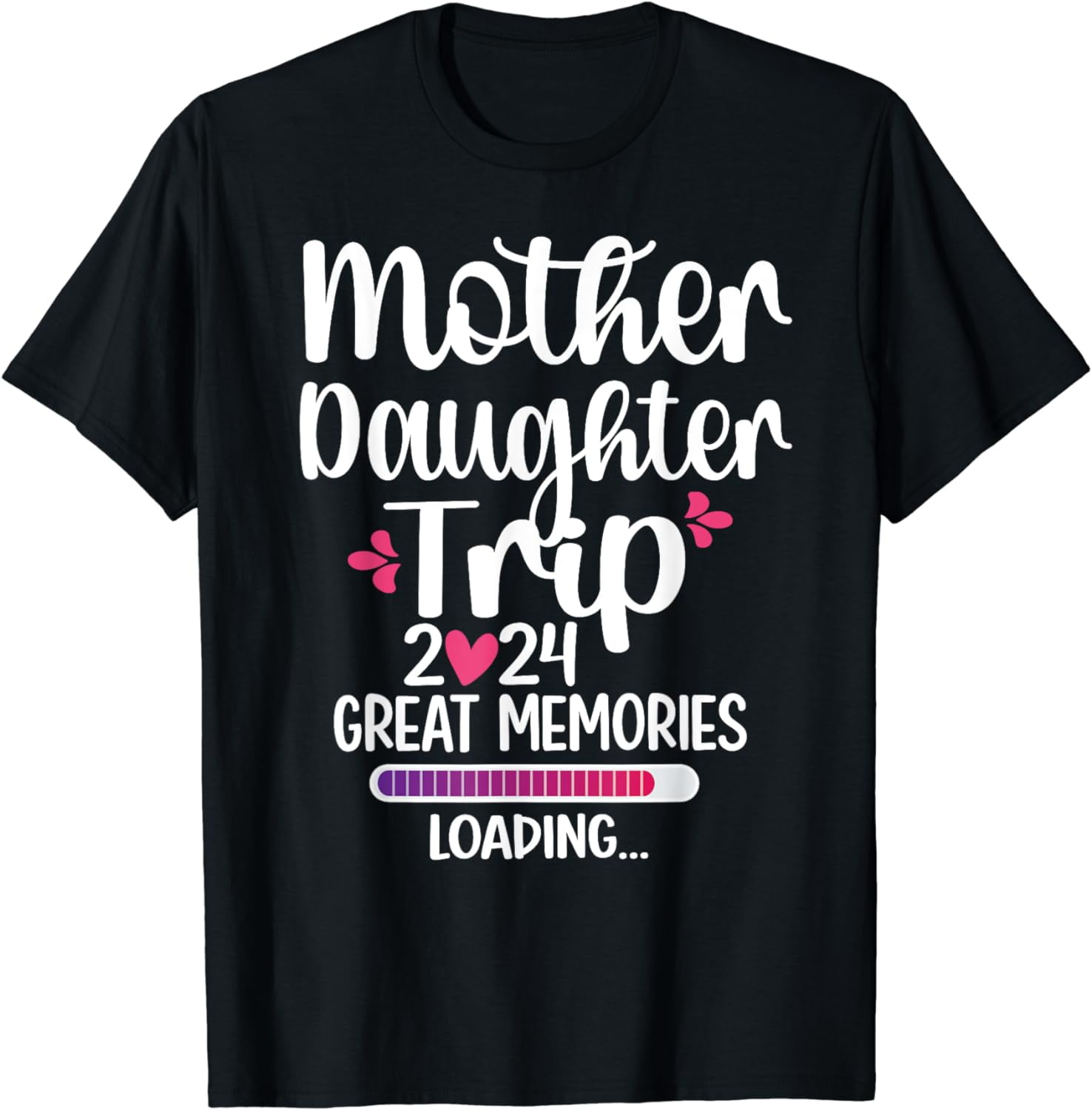 Mother Daughter Trip 2024 Great Memories Vacation Travel TShirt