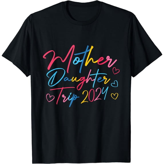 Mother Daughter Trip 2024 Vacation Holiday Matching T-Shirt