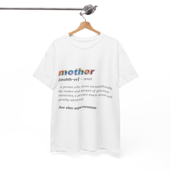 Mother Definition Shirt, Mother Noun Shirt, Mother’s Day Shirt ID-0402-TU9G