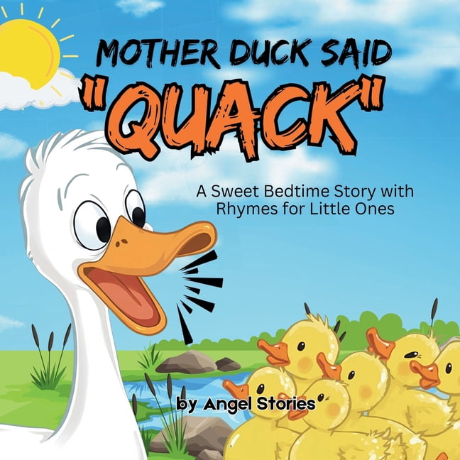 Little Jungle Explorers: Learn New Wonde Mother Duck Said Quack: A Sweet Rhyming Bedtime Story About Love, Safety, and Family Bonding: PIcture Storybook perfect , (Paperback)