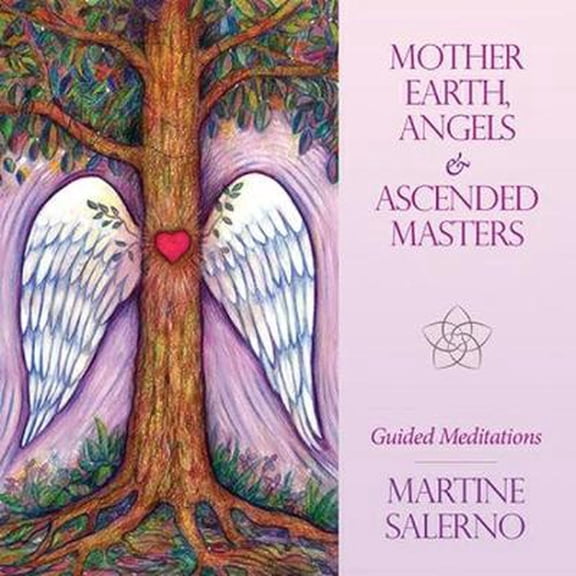 Mother Earth, Angels & Ascended Masters