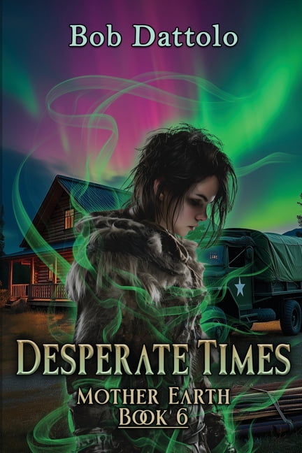 Mother Earth Desperate Times, Book 6, (Paperback)