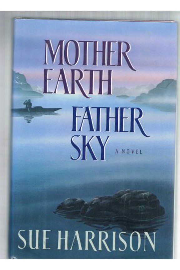 Pre-Owned Mother Earth Father Sky, 9780385411592, 0385411596, Hardcover, First Edition edition