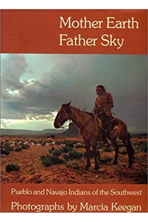 Pre-Owned Mother Earth, Father Sky: Pueblo and Navajo Indians of the Southwest (Hardcover) 0940666057 9780940666054