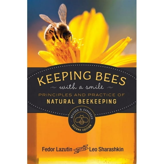 Mother Earth News Wiser Living Keeping Bees with a Smile: Principles and Practice of Natural Beekeeping, (Paperback)