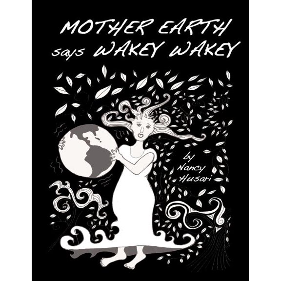 Mother Earth Says Wakey Wakey