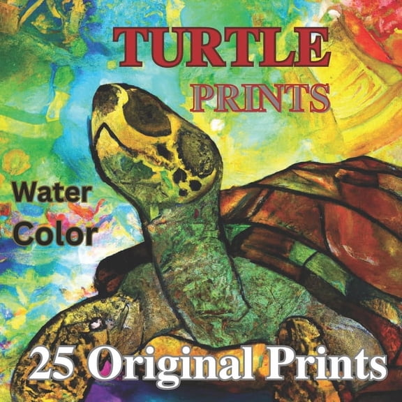 Mother Earth Turtles Original Prints: 25 WaterColor Prints, Book 7, (Paperback)
