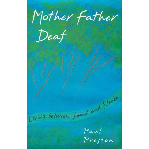 Pre-Owned Mother Father Deaf: Living Between Sound and Silence Paperback