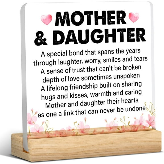 Mother Gift From Daughter, Best Mother Birthday Gifts, Meaningful Gifts for Mom, Mother and Daughter Acrylic Desk Plaque Sign Keepsake (with Wooden Stand) 4x4 Inch