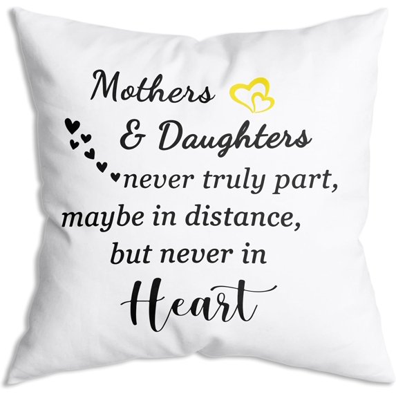 Mother Gifts from Daughter Mothers & Daughters never truly part,maybe in distance but never in heart Throw Pillow Cover 18x18 Inch, Gifts for Mom/Daughter Mother''s Day Birthday Valentines Gift