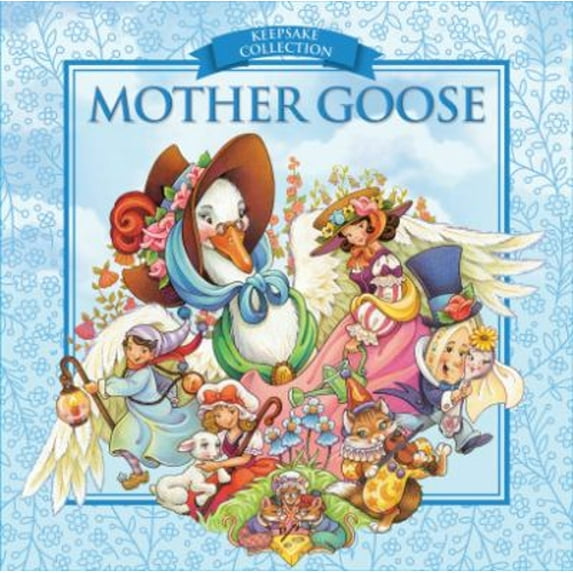 Pre-Owned Mother Goose: Keepsake Collection (Hardcover) 164269004X 9781642690040
