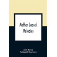 thumbnail image 1 of Mother Goose'S Melodies: The Only Pure Edition. Containing All That Have Ever Come To Light Of Her Memorable Writings, T, (Paperback), 1 of 1