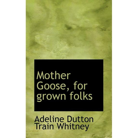 Mother Goose, for Grown Folks (Paperback)
