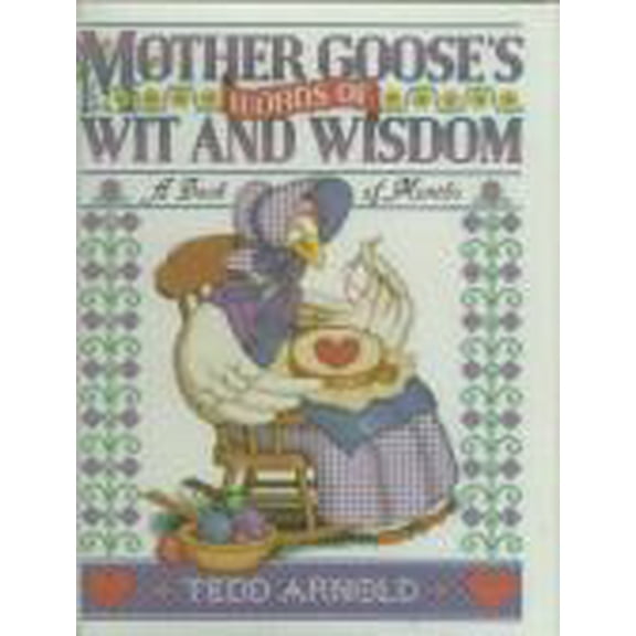 Pre-Owned Arnold Tedd : Mother Goose'S Words of Wit & Wisdom Hardcover