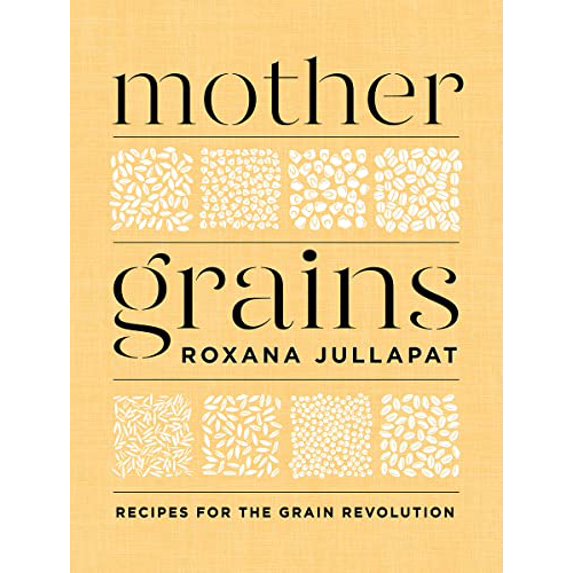 Pre-Owned Mother Grains: Recipes for the Grain Revolution, 9781324003564, 1324003561, Hardcover,