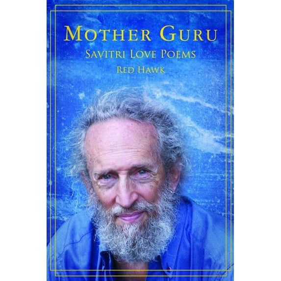 Mother Guru : Savitri Love Poems (Paperback)