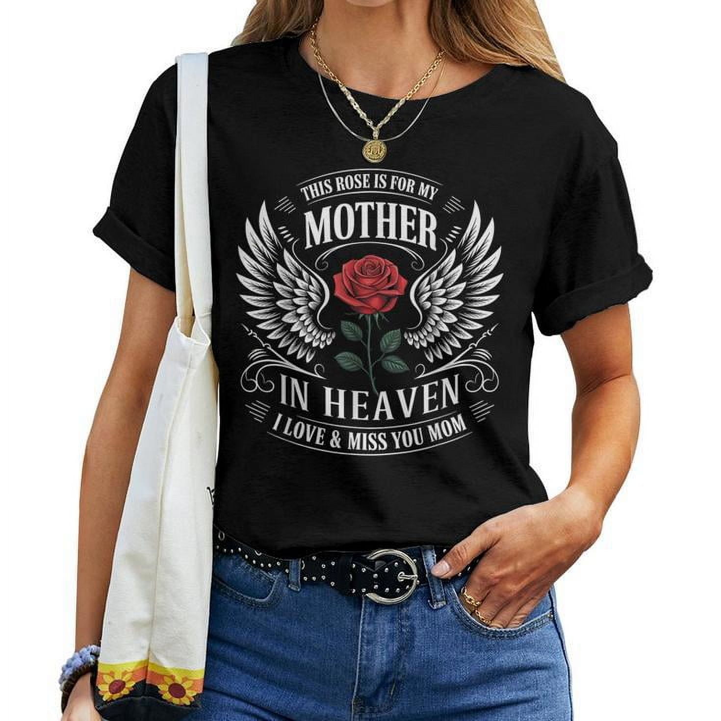 Mother in Heaven Love and Miss You Mom T-Shirt – Memorial Tribute Tee ...