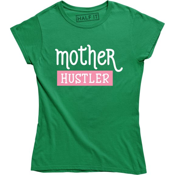 Mother Hustler Mama Bear Motherhood Hustle Mom Life Women's T-Shirt