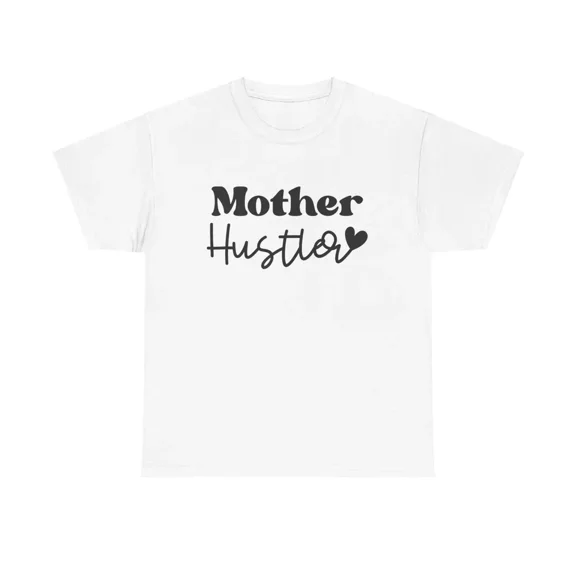 Mother Hustler T-Shirt