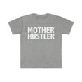thumbnail image 1 of Mother Hustler  Unisex T-shirt S-3XL Entrepreneur CEO Girl Boss Lady Hustle, 1 of 2
