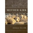 thumbnail image 1 of Pre-Owned Mother Kirk: Essays and Forays in Practical Ecclesiology (Paperback) 1885767722 9781885767721, 1 of 1