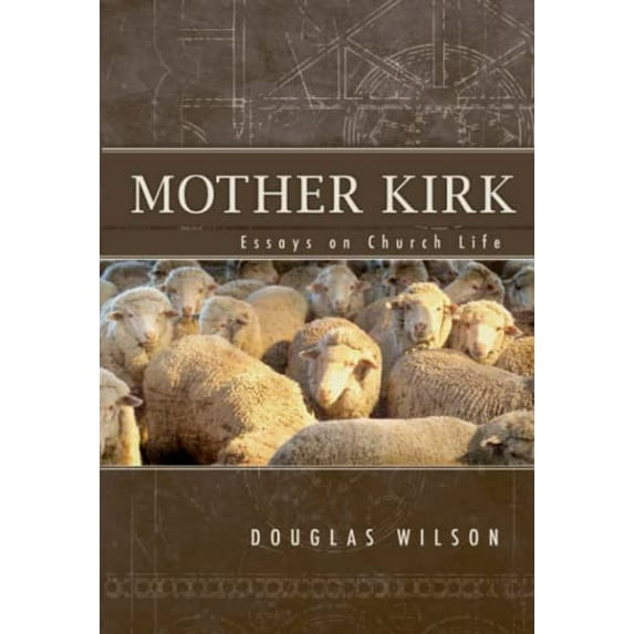 Pre-Owned Mother Kirk: Essays and Forays in Practical Ecclesiology (Paperback) 1885767722 9781885767721