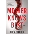 thumbnail image 1 of Mother Knows Best: A Novel of Suspense, (Hardcover), 1 of 1