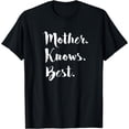 thumbnail image 1 of Mother Knows Best T Shirt Tee Mom Day Gift T-Shirt, 1 of 2