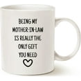 thumbnail image 1 of Mother in Law Mug Gifts from Daughter Son - Being My Mother-in-Law Is Really The Only Gift You Need - Mother-in-law Coffee Mug Christmas Mothers Day Birthday Gifts for Mother 11 Oz, 1 of 2