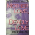 thumbnail image 1 of Pre-Owned Mother Love, Deadly Love: The Texas Cheerleader Murder Plot (Hardcover) 1559721375 9781559721370, 1 of 1