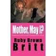 thumbnail image 1 of Mother, May I?: Improving Self-Esteem Through God's Word, (Paperback), 1 of 1