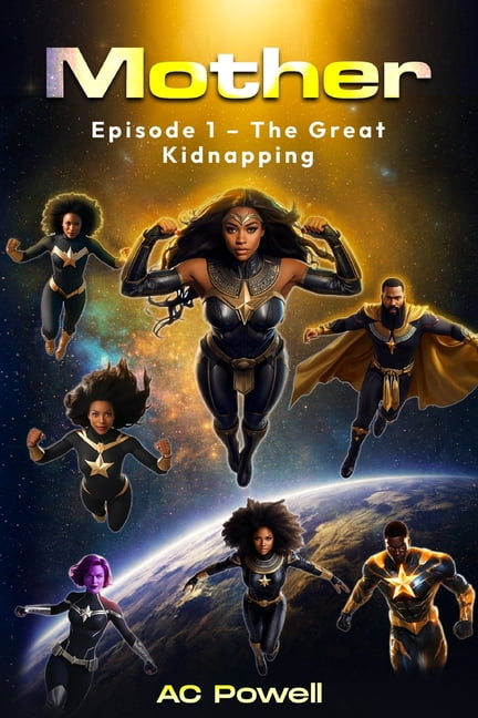 Mother Mother: Episode 1 - The Great Kidnapping, Book 1, (Paperback)