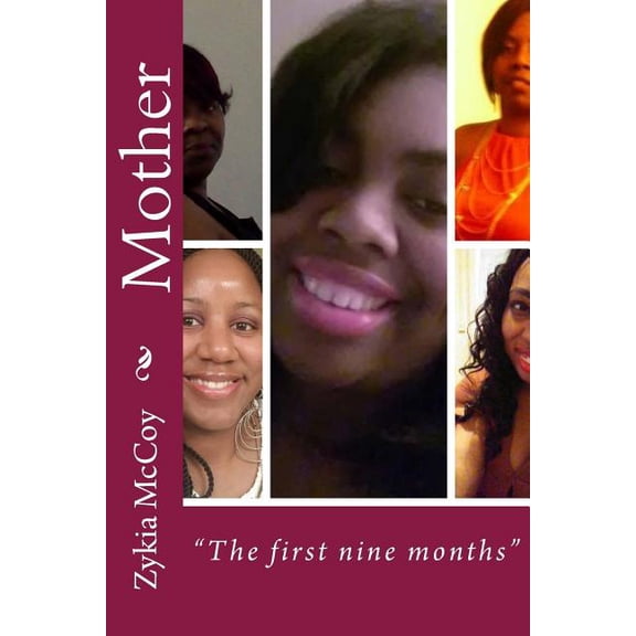 Mother: Mother: "The first nine months" (Paperback)