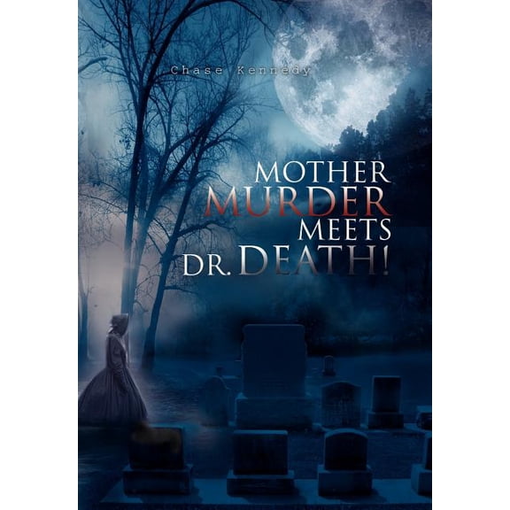 Mother Murder Meets Dr. Death! (Hardcover)