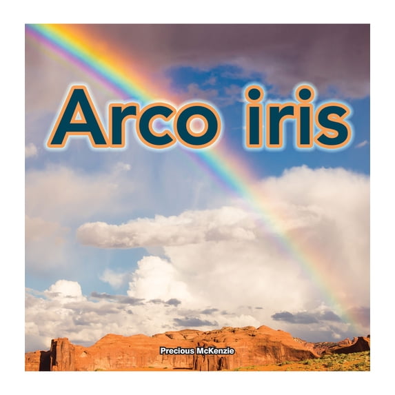 Mother Nature: Arco iris : Rainbows (Paperback)