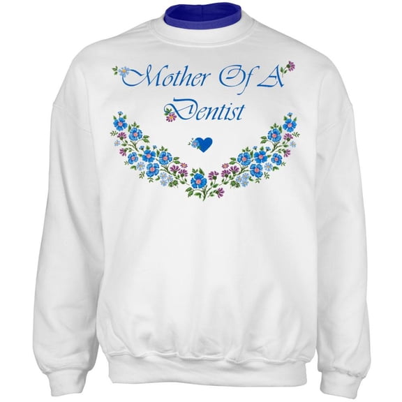 Mother Of A Dentist Adult 2Fer Crew Sweatshirt - Medium