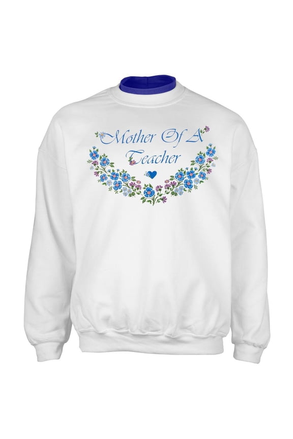 Mother Of A Teacher Adult 2Fer Crew Sweatshirt - Large