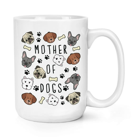 Mother Of Dogs 11-15oz Large Mug Cup Crazy Lady Man Animal Lover Funny
